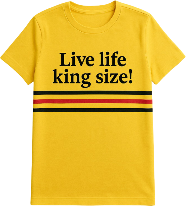 Summer Half Sleeves Tee – “Live Life King Size